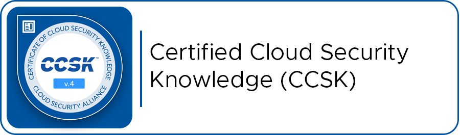 Certified Cloud Security Knowledge (CCSK)