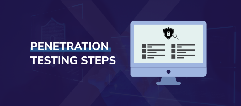 Penetration Testing Steps: A Comprehensive Guide