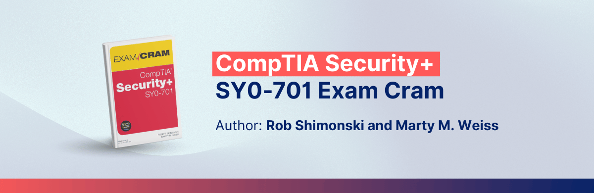 CompTIA Security+ SYO-701 Exam Cram