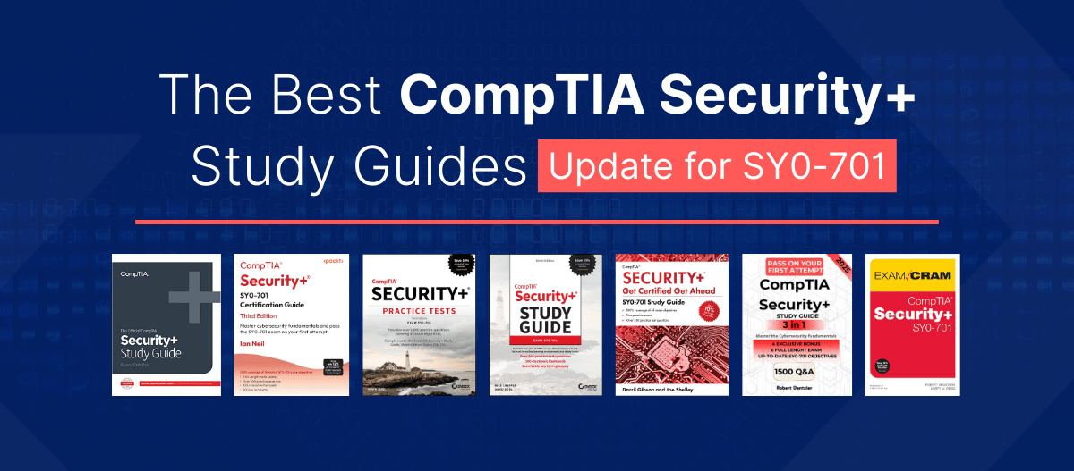 The Best CompTIA Security+ Study Guides (Update for SY0-701)