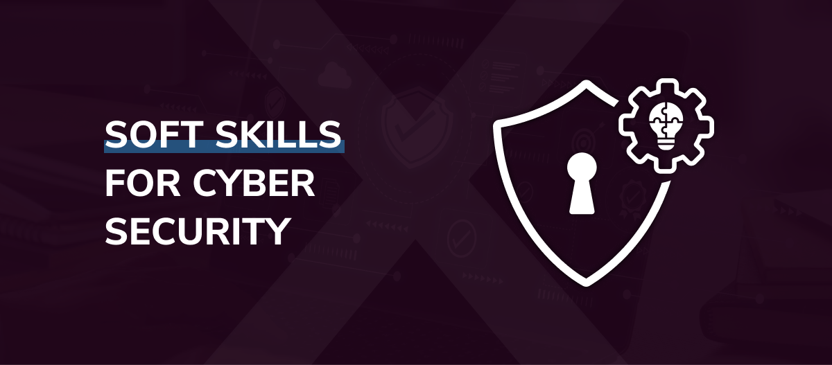 Soft Skills for Cyber Security