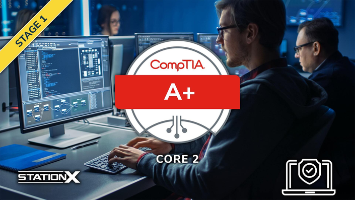 CompTIA A+ Course: CompTIA A+ Core 2 Objectives