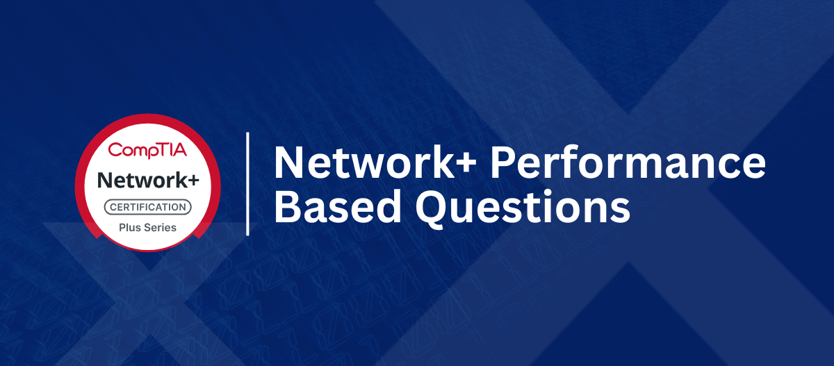 Network+ Performance Based Questions