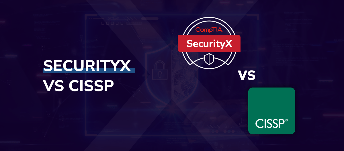 SecurityX vs CISSP: Which One’s Better for Pros?