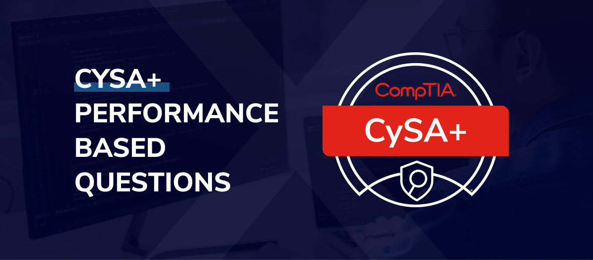 The Ultimate Top Guide to CySA+ Performance-Based Questions featured image